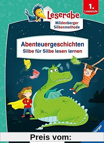 Abenteuergeschichten – Silbe für Silbe lesen lernen - Leserabe ab 1. Klasse - Erstlesebuch für Kinder ab 6 Jahren (Leserabe - Sonderausgaben)
